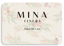 MINA FINERY Digital Gift Card