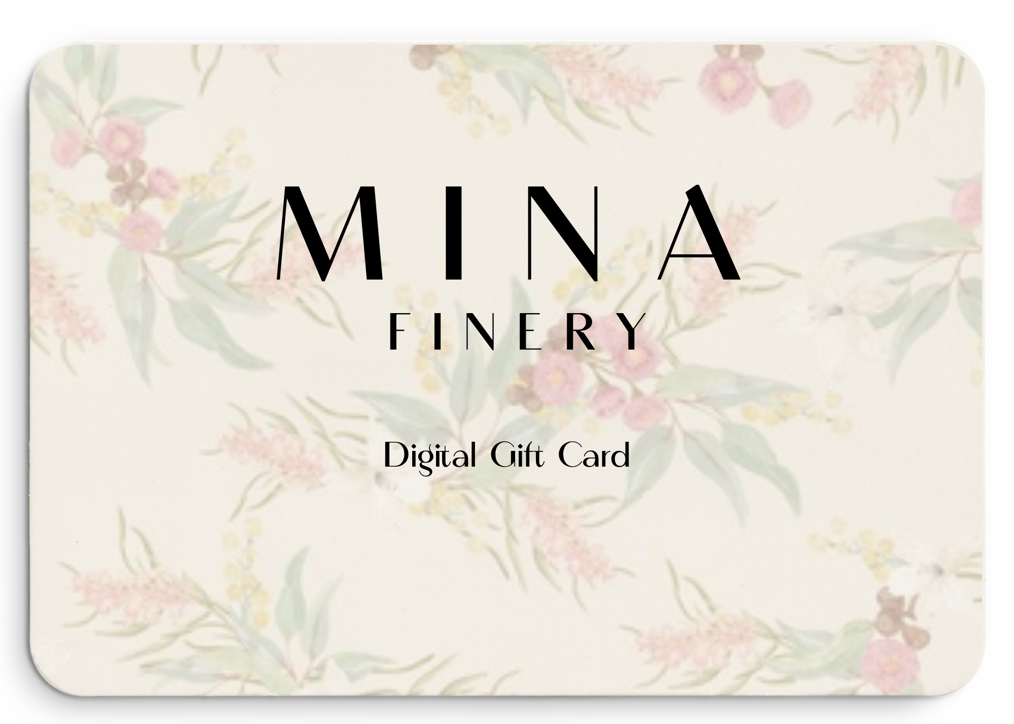 MINA FINERY Digital Gift Card